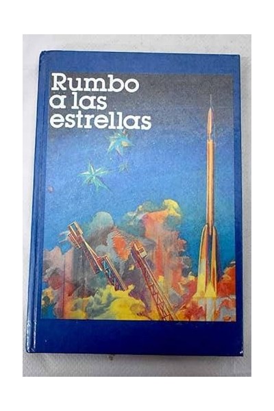 Rumbo a las estrellas. Relatos.